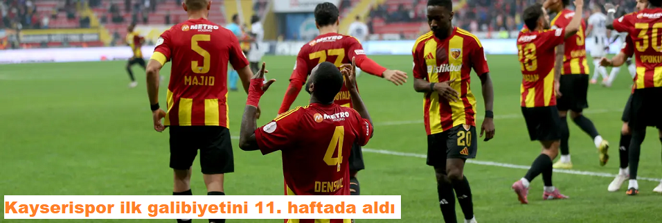 İlk galibiyetini 11. haftada aldı