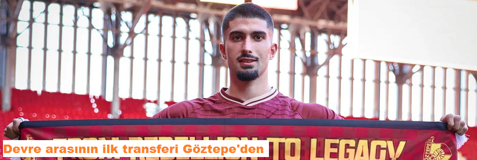 Devre arasının ilk transferi Göztepe